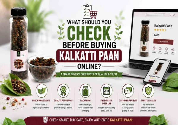 What Should You Check Before Buying Kalkatti Paan Online?